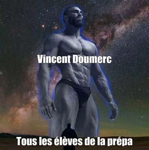 Meme Vincent Doumerc Tous les élèves de la prépa All Templates