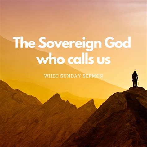 The Sovereign God Who Calls Us White Harvest Evangelical Church