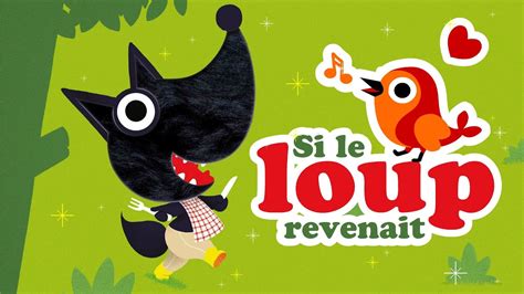 Si Le Loup Revenait Hou Hou Je Suis Le Loup Petites Comptines Pour