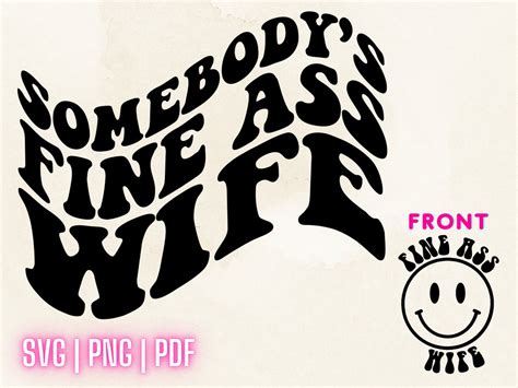 Somebody S Fine Ass Wife SVG PNG PDF Fine Ass Wife Wife Shirt Trendy Wavy Text Retro Text