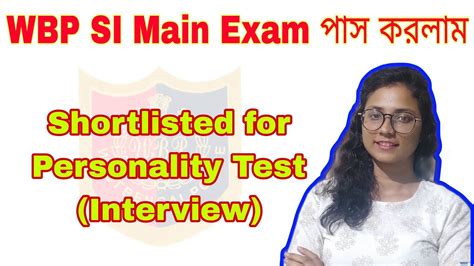 Wbp Si Main Exam Qualified Shortlisted For Personality Test