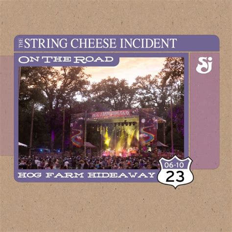 The String Cheese Incident Live Concert Setlist At Hog Farm Hideaway