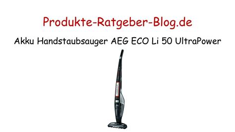 Test Akku Handstaubsauger Aeg Eco Li 50 Ultrapower Ag 5020 Youtube