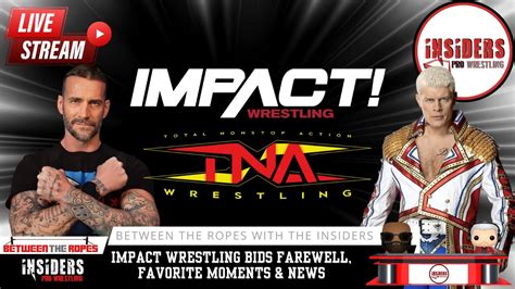 IMPACT Wrestling Bids Farewell Favorite Moments News BETWEEN THE