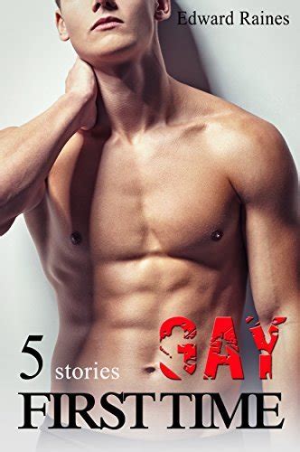Gay First Time Story Box Set By Edward Raines Goodreads