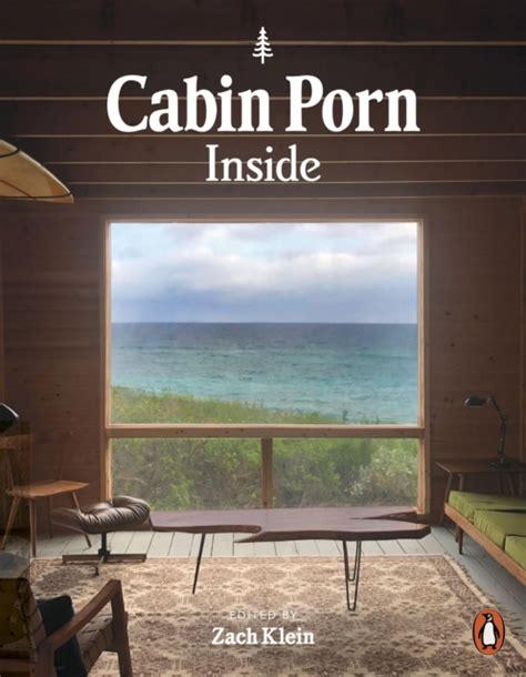 Cabin Porn Inside By Klein Zach