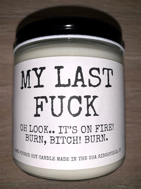My Last Fuck Oh Look Its On Fire Funny Candle Scented Etsy