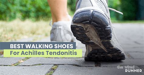 Best Walking Shoes For Achilles Tendonitis in 2021 - The Wired Runner