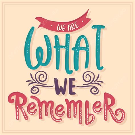 We Are What We Remember Template Download on Pngtree