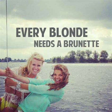 Blonde And Redhead With Friend Quotes QuotesGram