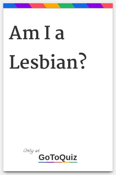 Am I A Lesbian Lgbt Quotes Lesbian Quotes Lesbian