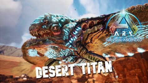 Defeatingtaming A Desert Titan Ark Survival Evolved Extinction
