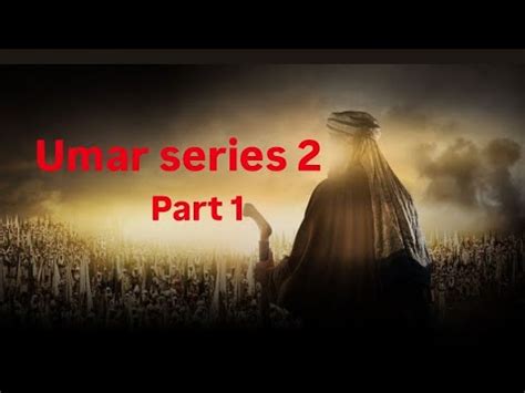 umar bin khattab umar series  part  youtube