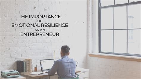 The Importance Of Emotional Resilience As An Entrepreneur Herrick Lipton New Horizon