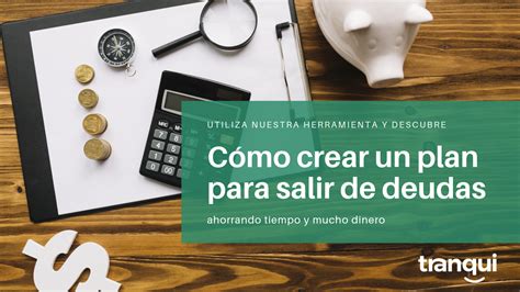 Cómo crear un plan para salir de deudas ahorrando tiempo y dinero