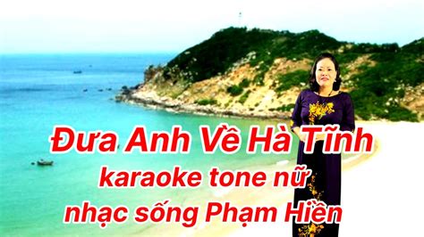 Đưa Anh về Hà Tĩnh karaoke Tone Nữ nhạc sống phạm Hiền YouTube