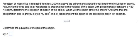 Solved An object of mass 5 kg is released from rest 2000 m | Chegg.com
