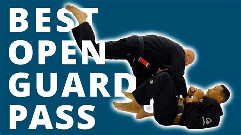 The Best Bjj Open Guard Pass Youtube