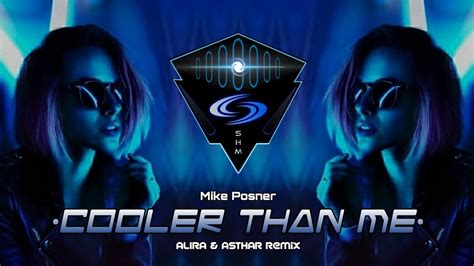 Psytrance Mike Posner Cooler Than Me Alira Asthar Remix Youtube