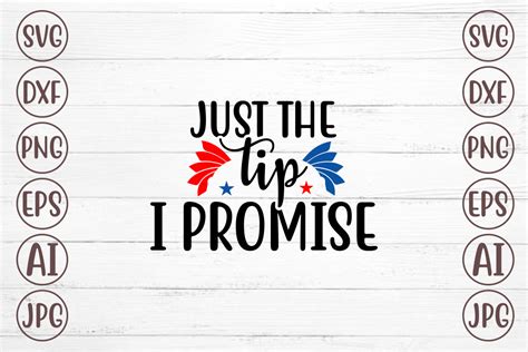 Just The Tip I Promise Graphic By Svgmaker · Creative Fabrica