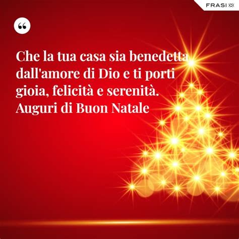 Auguri di Buon Natale 2020 le 50 frasi più belle e toccanti di sempre