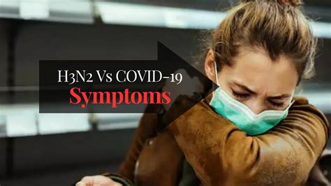 H3N2 Symptoms Vs COVID Symptoms: How To Differentiate Between The Two ...