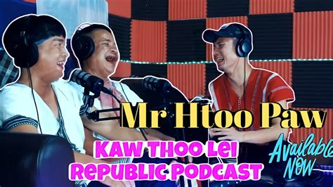 Peace Don Wah Mr Interview Mr Htoo Paw For The First Time Youtube