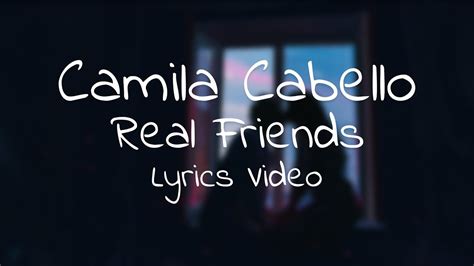 Camila Cabello Real Friends Bro Justin Remix Lyricslyric Video