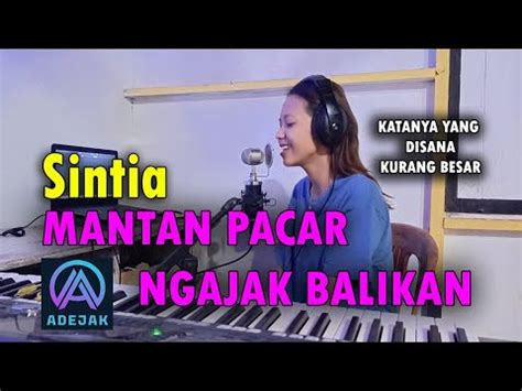 Mantan Pacar Ngajak Balikan Sintia Youtube