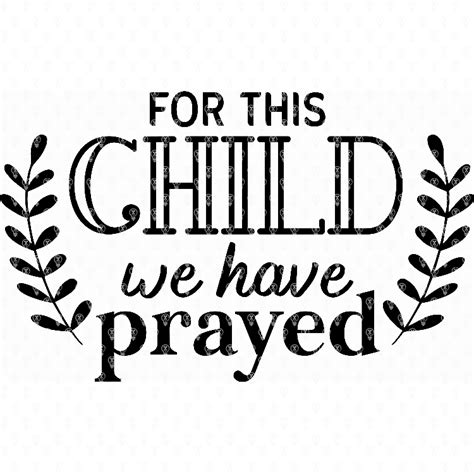For This Child We Have Prayed Makers Gonna Learn