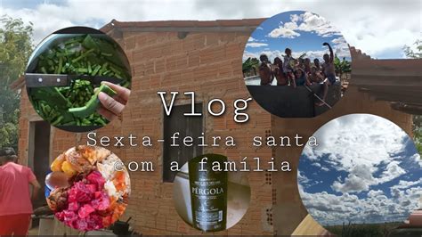 Vlog de como foi minha Sexta feira santa na roça do meu pai dia a