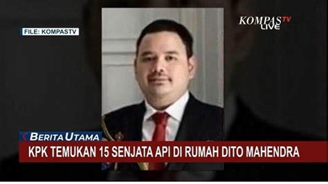 Kpk Temukan Senjata Api Berbagai Jenis Di Rumah Dito Mahendra