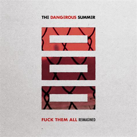Fuck Them All Song By The Dangerous Summer Spotify