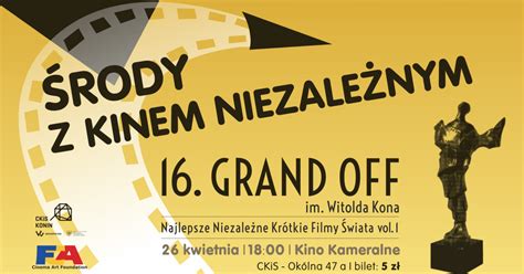 Roda Z Kinem Niezale Nym Filmy Z Festiwalu Grand Off I Spotkanie Z