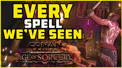 All The Sorcery Revealed So Far Age Of Sorcery Conan Exiles