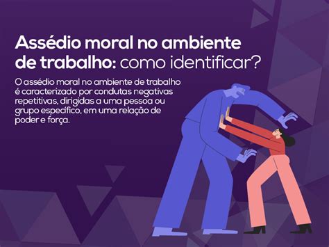 Ass Dio Moral No Ambiente De Trabalho Como Identificar Agm Advogados