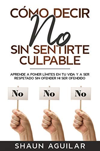 Aprende a establecer límites di no sin sentirte culpable aela es