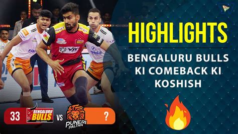 Pro Kabaddi League 9 Highlights M91 Bengaluru Bulls Vs Puneri Paltan