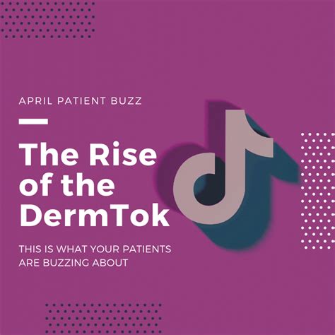 Patient Buzz Series The Rise Of Dermtok Next Steps In Dermatology