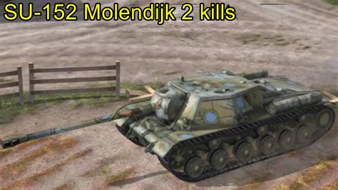 SU 152 Molendijk 2 Kills WoT Blitz Replays YouTube