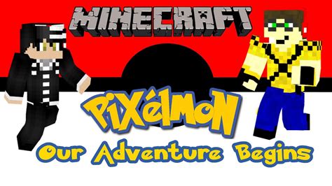 Minecraft Pixelmon Ep1 Our Adventure Begins Youtube