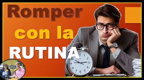 Cómo Romper con la Rutina Beneficios de Puentes Vacaciones y Otros