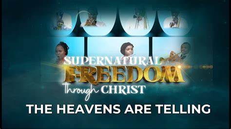 The Heavens Are Telling By Dclm Virtual Choir Day Supernatural