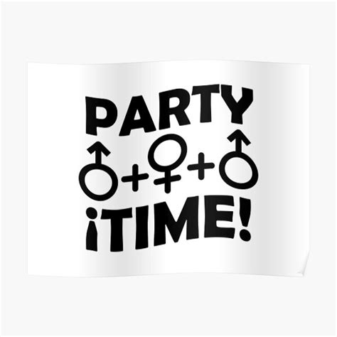 Party Time Threesome Sex Concept Typographic Design Poster For Sale By Dflc Prints Redbubble