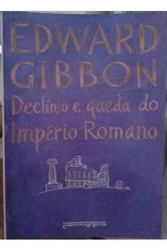 Livro Declínio e Queda do Império Romano Edward Gibbon Estante Virtual