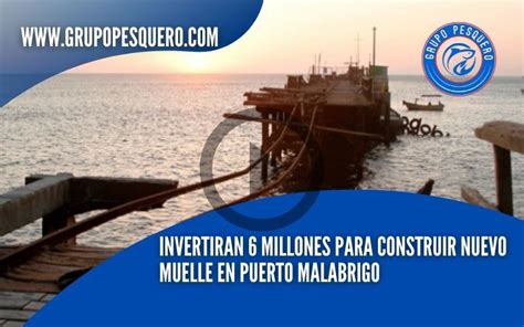 Invertir N Millones Para Construir Nuevo Muelle En Puerto Malabrigo