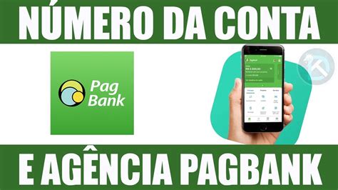 Número Do Pagbank Whatsapp - Como saber o número da sua Agência e conta do PAGBANK - YouTube