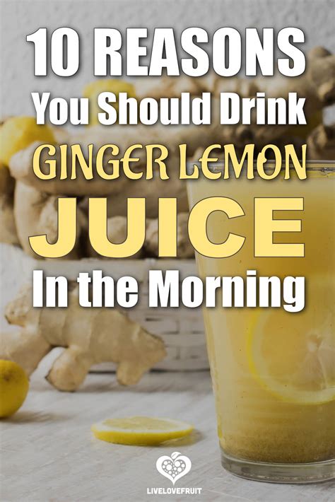 10 Health Benefits of Ginger Lemon Juice in the Morning - Live Love Fruit