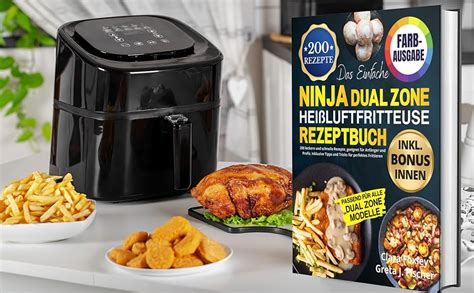 Das Einfache Dual Zone Heißluftfritteuse Rezeptbuch 200 leckere und