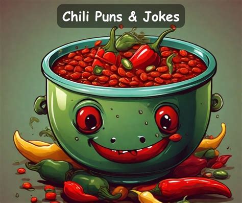 Funny Chili Puns And Jokes That Are Hot Punsvila Chill